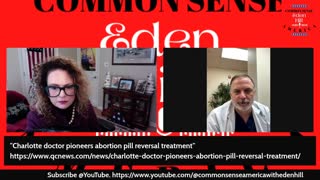 Common Sense America with Eden Hill & Dr. Matthew Harrison, Abortion Pill Reversal