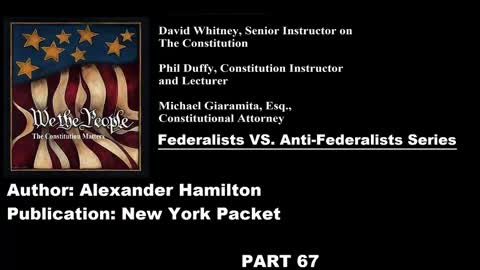 #67 | Federalists VS Anti-Federalists | We The People - The Constitution Matters | #67