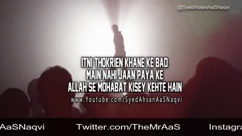 Itni Thokrien Khane Ke Bad Main Nahi Jaan Paya Ke Allah Se Mohabbat Kisey Kehte Hain