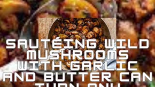 Savoring Nature's Bounty: Cooking Wild Mushrooms with Flair 🌿🍄