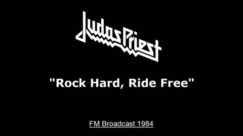 Judas Priest - Rock Hard, Ride Free (Live In Albuquerque, New Mexico 1984) FM Broadcast