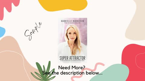 Super Attractor: Methods for Manifesting a Life Beyond Your Wildest Dreams