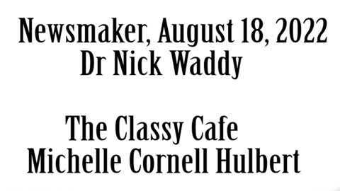 Wlea Newsmaker, August 18, 2022, Dr Nick Waddy