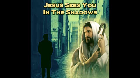 S1E11: Jesus Sees You In The Shadows