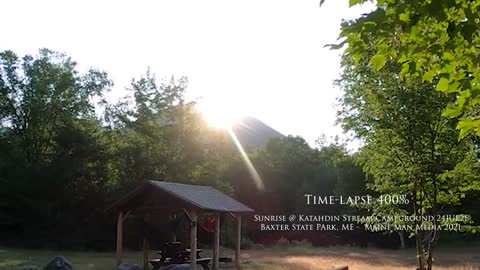 **Time-Lapse ** Sunrise @ Katahdin Stream Campground - Baxter State Park, Maine 24JUL2021