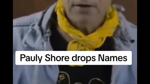 Pauly Shore drops NAMES