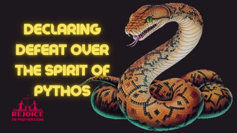 Warfare Prayer Against The Python Spirit
