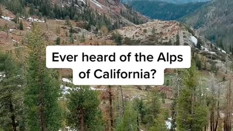 Ever heard of the Alps of California?