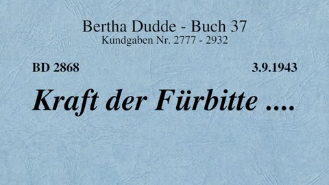 BD 2868 - KRAFT DER FÜRBITTE ....