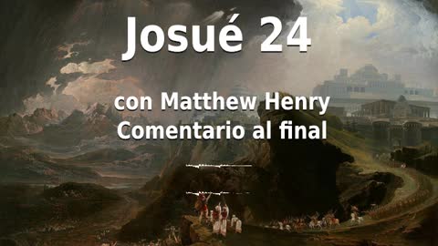 📖🕯 Santa Biblia - Josué 24 con Matthew Henry Comentario al final.