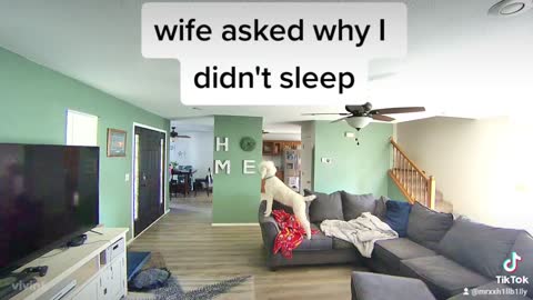 Wife asked I I don't sleep during the day