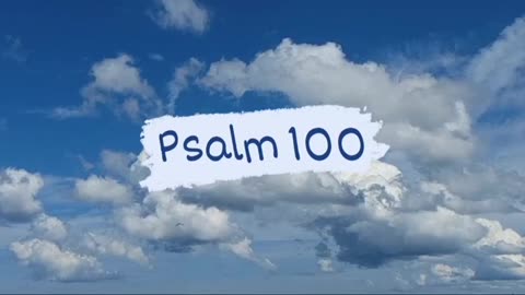 Psalm 100 #bible #christian #god