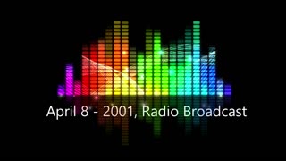 April 8, 2001 Radio Broadcast