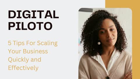 5 Tips For Scaling Your Business Quickly and Effectively