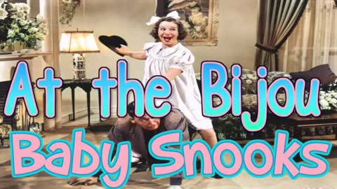 45-05-13 Baby Snooks At the Bijou