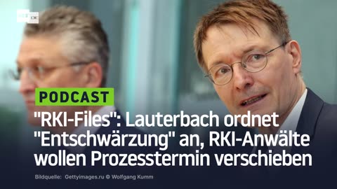 "RKI-Files": Lauterbach ordnet "Entschwärzung" an, RKI-Anwälte wollen Prozesstermin verschieben