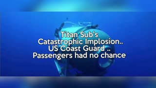 Titanic sub disaster confirmed, debris found matching, five brave adventurous lost forever