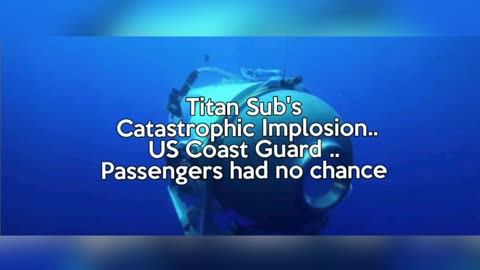 Titanic sub disaster confirmed, debris found matching, five brave adventurous lost forever