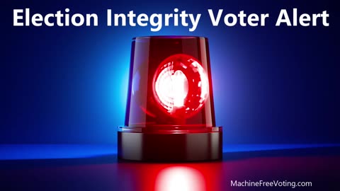 Election Integrity Voter Alert