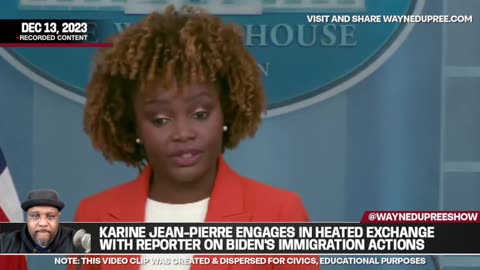 Karine Jean-Pierre Engages in Heated Exchange with Reporter on Biden's Immigration Actions