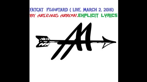 *Explicit Lyrics* Live Performance of Fatcat by Artemis Arrow Lyrics on Screen