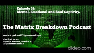 Ep. 31 - Mental, Emotional and Soul Captivity