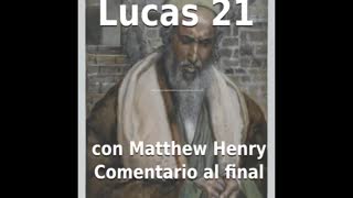 📖🕯 Santa Biblia - Lucas 21 con Matthew Henry Comentario al final.
