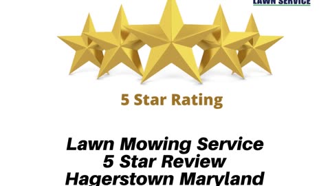 The Best Lawn Mowing Service Hagerstown Maryland 5 Star Video Review