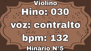 Hino: 030 - Violino: Contralto - Hinário N°5 (com metrônomo)