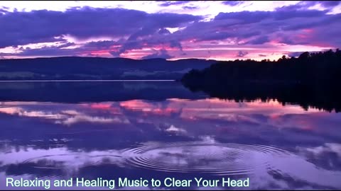 Healing music, music to clear your head