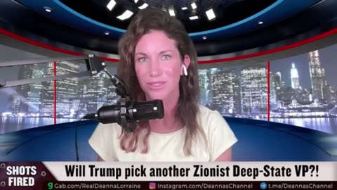 Will Trump pick another Deep Stater – Israel Shill for VP? Shots Fired – Deanna Lorrain