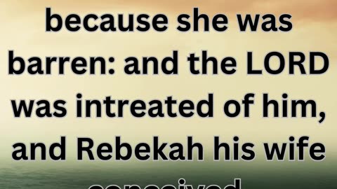 "Isaac's Prayer for Rebekah"- Genesis 25:21 .
