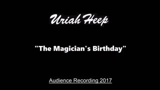 Uriah Heep - The Magician's Birthday (Live in Pardubice, Czechia 2017) Audience