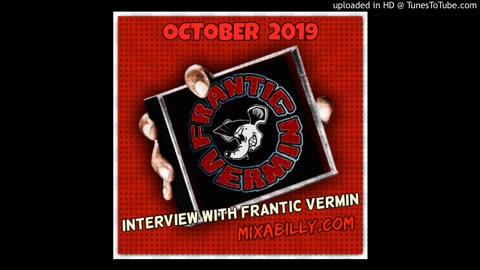 Mixabilly.Com Interviews - Frantic Vermin