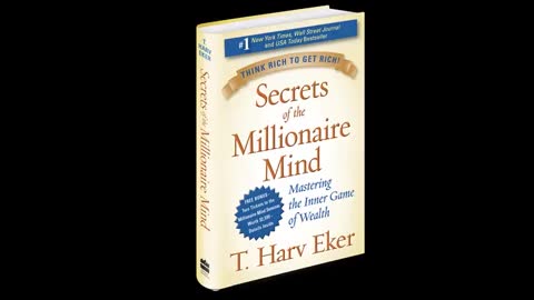 SECRETS OF THE MILLIONAIRE MIND | AUDIOBOOK | PRESENTED BY BUSINESS AUDIOLIBRARY