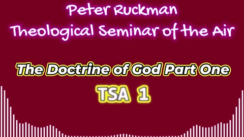 The Doctrine of God Part 1