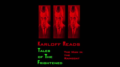 Boris Karloff reads Man in the Raincoat from Tales of Suspense