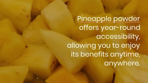 The Benefits of Pineapple Powder You didn't know!