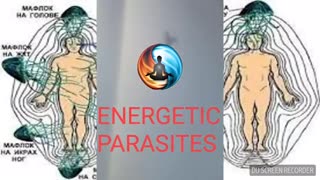 ASTRAL & ENERGETIC PARASITES -- SPIRITUAL WARFARE and HUMAN ENERGY HARVESTING