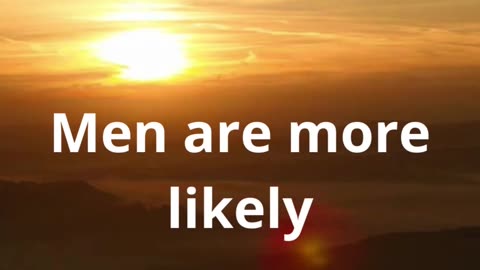 Men are more likely