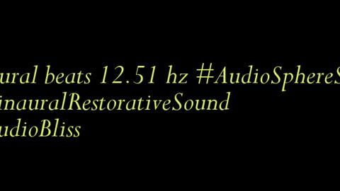 binaural_beats_12.51hz_SleepEnhancingBinaural BinauralHarmonics BinauralAudioBliss