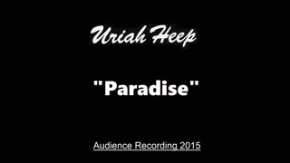 Uriah Heep - Paradise (Live in Moscow, Russia 2015) Excellent Audience