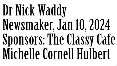 Wlea, Newsmaker, Dr. Nick Waddy, January 10, 2024