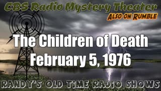 76-02-05 CBS Radio Mystery Theater The Children of Death