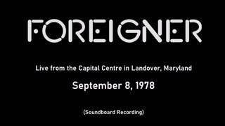 Foreigner - Live in Landover Maryland 1978 (Soundboard)