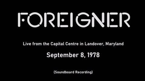 Foreigner - Live in Landover Maryland 1978 (Soundboard)
