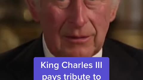 King Charles III pays tribute to Queen Elizabeth