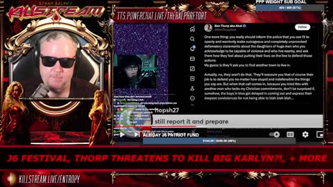 KILLSTREAM: J6 FESTIVAL, THORP THREATENS TO KILL BIG KARLYN?!, + MORE