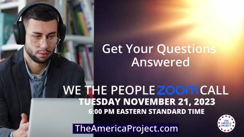 We The People Zoom Call Tuesday November 21, 2023 at 6:00PM Eastern Standard Time