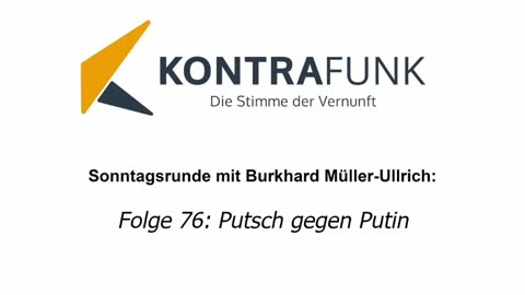 Die Sonntagsrunde mit Burkhard Müller-Ullrich - Folge 76: Putsch gegen Putin